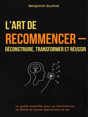 cover image of L'ART DE RECOMMENCER – DÉCONSTRUIRE, TRANSFORMER ET RÉUSSIR